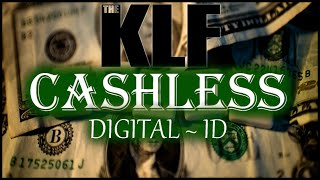 Cashless - Digital - ID  ~  K Foundation Burn a Million Quid  🎧