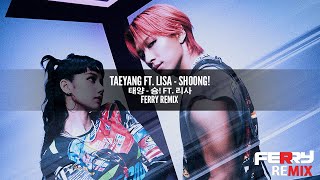 [Phonk] TAEYANG ft. LISA - Shoong (Ferry Remix)