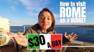 HOW TO TRAVEL ROME ON A BUDGET -- Budget Travel Tips  //  141