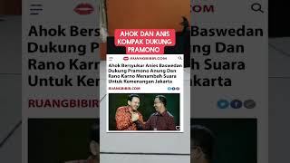 Sejarah Ahok dan Anis kompak dukung Pramono ‼️ #shorts #short #shortvideo