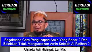 Bagaimana Cara Pengucapan Amin Yang Benar ? Ustadz Adi Hidayat, Lc, Ma.