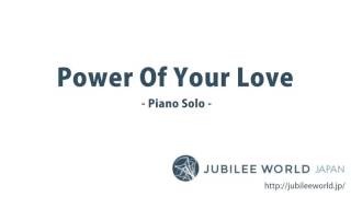 Power Of Your Love   Piano Solo (Jubilee Japan)