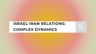 Israel-Iran Relations: Complex Dynamics - A Short Documentary