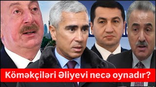 Köməkçiləri prezidenti necə oynadır? Hikmət, Anar, Zeynal hoqqa verdilər