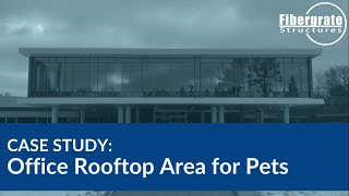 Office Rooftop for Pets with Micromesh® Grating and Bison Pedestals