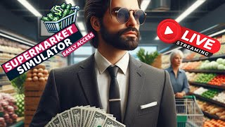 Supermarket Simulator - Ep. 2 - Becoming The Richest Market Man