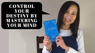 How to Control Your Destiny by Mastering Your Mind