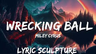 Miley Cyrus - Wrecking Ball (Lyrics)  | 30mins with Chilling music