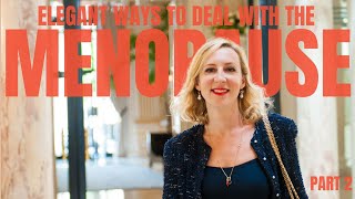 French Women's Elegant ways to Deal with Menopause Part 2 - with Aleksandra Olenska