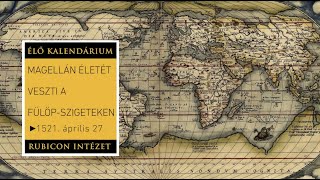 Magellán életét veszti a Fülöp-szigeteken - 1521. április 27