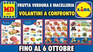 Volantino MD vs  Lidl fino al 6 ottobre 2024 - Frutta Verdura e Macelleria-Dove Conviene? #shopping