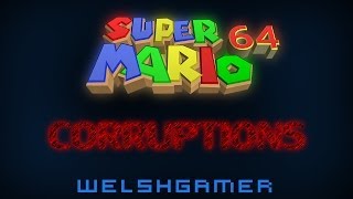 Super Mario 64 Corruptions (With Commentary)