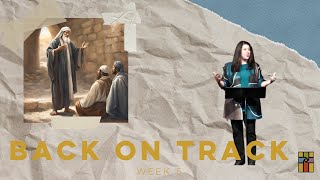 Back On Track Practical Lessons From The Minor Prophets (week 5)- Pastor Beth Graham