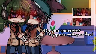 Do you Concrete? Cuz You're making Hard~ || BL/Gay || GLMM || Original || Gacha Club/Gacha Life