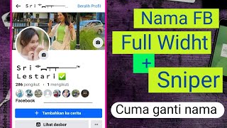 Ubah nama fb font fullwuidht + sniper 2023 | nick fb timbul