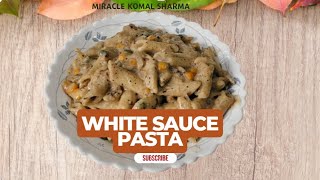 White Sauce Pasta #pasta #restaurentstyle #whitesaucepasta #trending #viral #snacks #cheesypasta