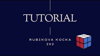 Rubikova Kocka 2x2 - Základný návod na zloženie