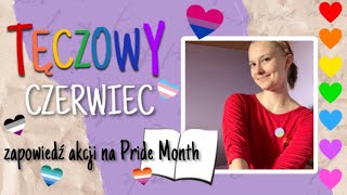 🏳️‍🌈💕Zapowiedź akcji na PRIDE MONTH 💕🏳️‍🌈 | TĘCZOWY CZERWIEC