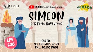 Simeon Bertemu Bayi Yesus | JUMP Kids | Episode 206 | 3 Agustus 2024