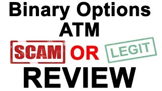 Binary Options ATM Review - Important Review