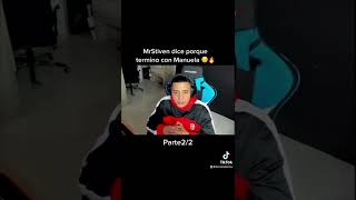 MrStiven dice porque termino con Manuela 😯🔥Parte2/2