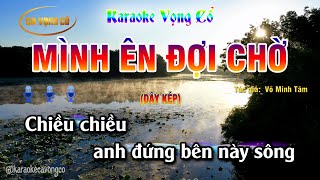 KARAOKE VỌNG CỔ MÌNH ÊN ĐỢI CHỜ| BEAT HAY