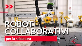 Saldatura con robot collaborativi | SaldaPro con Tecnorobot