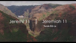 Jeremi 11 Ak Mizik - Bib La Kreyol Ayisyen | Jeremiah 11 With Music - The Bible Haitian Creole