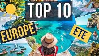 Explorez l'Europe cet été : Les 10 destinations à ne pas manquer !