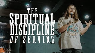 The Spiritual Discipline Of Serving | Spiritual Disciplines For Ordinary People #9