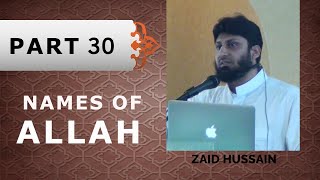 99 names of Allah Part 30 by Zaid Hussain, Hikmah Institute