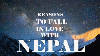 Warning: Nepal Will Steal Your Heart || Reasons to fall in love with Nepal ||