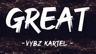 Vybz Kartel - Great (Lyrics)