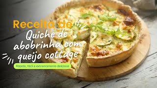 Quiche de abobrinha com queijo cottage