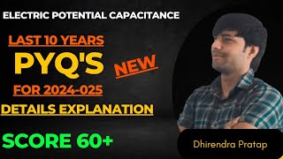 Potential & Capacitance PYQ's3(Last 10 Years Previous Year Ques.)for2024🔥Subscribe‎@physicsincentive