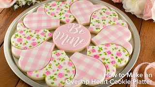 How to Make an Overlap Heart Cookie Platter