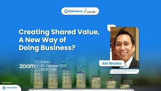 Creating Shared Value, A New Way of Doing Business?