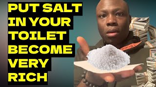 Confirmed! Throw salt in your Toilet and Become A Millionaire💰🤑