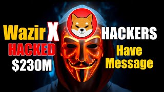 Shiba Inu Plummets After WazirX Hack - $230M Stolen - Hackers Publish Message