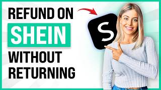 How To Get a Refund On Shein Without Returning - Full Guide