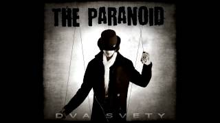 The Paranoid - Dva svety