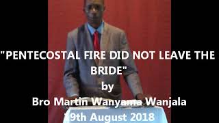 "The Fire hasn't Left Bride" by brother Martin Wanyama Wanjala