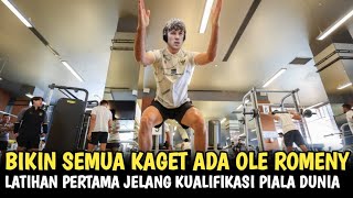 🔴 OLE ROMENY SUDAH GABUNG TIMNAS ‼️ LANGSUNG GENJOT LATIHAN FISIK 😱😱