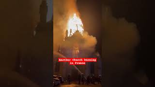 Yet another church in France is in flames. Built in 1854 and survived two world wars. #arson #church