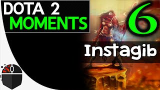 Dota 2 Moments #6 - Instagib