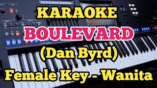 BOULEVARD(Karaoke) - Dan Byrd - Female/Wanita