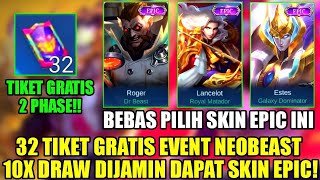 BOCORAN 32 TIKET GRATIS EVENT NEO BEAST! 10X DRAW DI JAMIN DAPAT SKIN EPIC LIMIT! - MOBILE LEGENDS