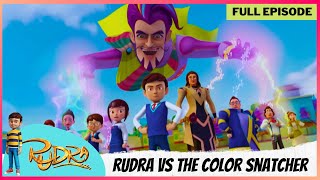 Rudra | रुद्र | Season 5 | Full Episode | Rudra Vs The Color Snatcher