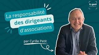 La responsabilité des dirigeants d'association - Cyrille Petit - Regard d'expert