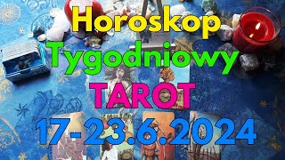 Horoskop tygodniowy 17-23.6.2024 Tarot + Przesłanie Anielskie